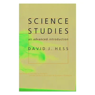 "Science Studies: An Advanced Introduction" - "" ("Hess David J.")(Paperback)