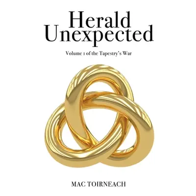 "Herald Unexpected" - "" ("Toirneach Mac")(Paperback)