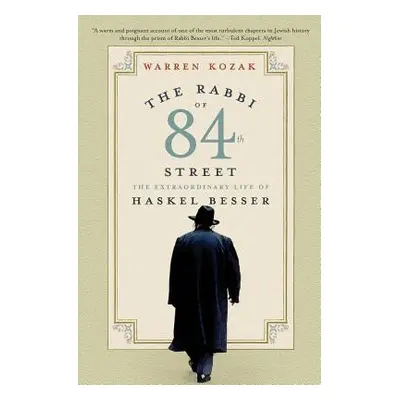 "The Rabbi of 84th Street: The Extraordinary Life of Haskel Besser" - "" ("Kozak Warren")(Paperb