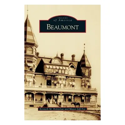 "Beaumont" - "" ("Holtzclaw Kenneth M.")(Pevná vazba)