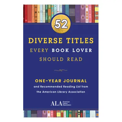 "52 Diverse Titles Every Book Lover Should Read: A One Year Journal and Recommended Reading List