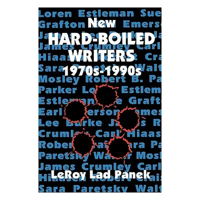 "New Hard-Boiled Writers: 1970s-1990s" - "" ("Panek Leroy Lad")(Paperback)