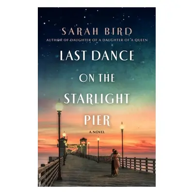 "Last Dance on the Starlight Pier" - "" ("Bird Sarah")(Pevná vazba)