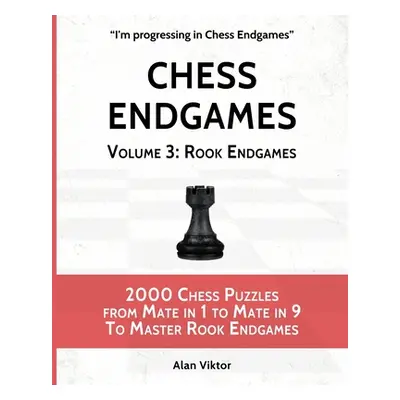 "Chess Endgames, Volume 3: Rook Endgames" - "" ("Viktor Alan")(Paperback)