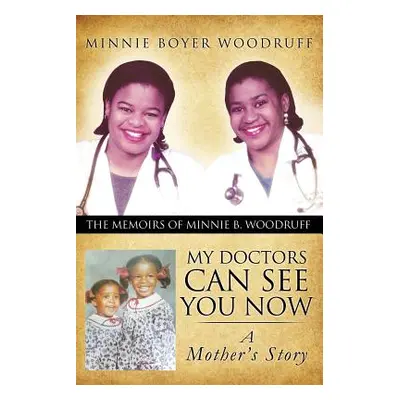 "My Doctors Can See You Now" - "" ("Woodruff Minnie Boyer")(Paperback)