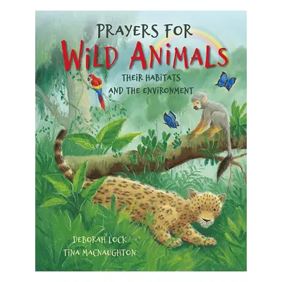 "Prayers for Wild Animals: Their Habitats and the Environment" - "" ("Lock Deborah")(Pevná vazba