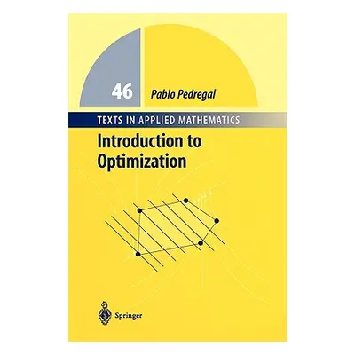 "Introduction to Optimization" - "" ("Pedregal Pablo")(Pevná vazba)