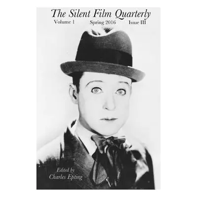 "Silent Film Quarterly Issue 3" - "" ("Epting Charles")(Paperback)