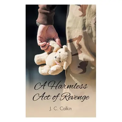 "A Harmless Act of Revenge" - "" ("Calkin J. C.")(Paperback)