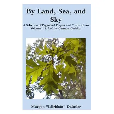 "By Land, Sea, and Sky" - "" ("Daimler Morgan")(Paperback)