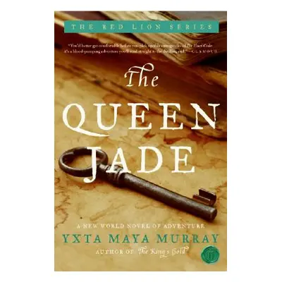 "The Queen Jade: A New World Novel of Adventure" - "" ("Maya Murray Yxta")(Paperback)