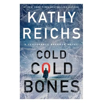 "Cold, Cold Bones: Volume 21" - "" ("Reichs Kathy")(Pevná vazba)