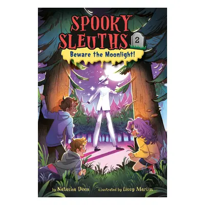 "Spooky Sleuths #2: Beware the Moonlight!" - "" ("Deen Natasha")(Library Binding)