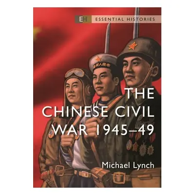 "The Chinese Civil War: 1945-49" - "" ("Lynch Michael")(Paperback)