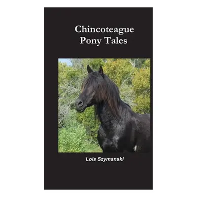 "Chincoteague Pony Tales" - "" ("Szymanski Lois")(Paperback)