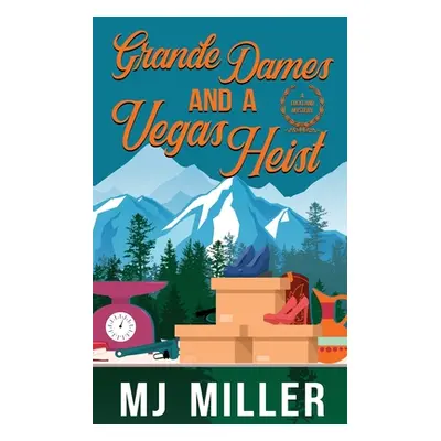 "Grande Dames and a Vegas Heist" - "" ("Miller Mj")(Paperback)