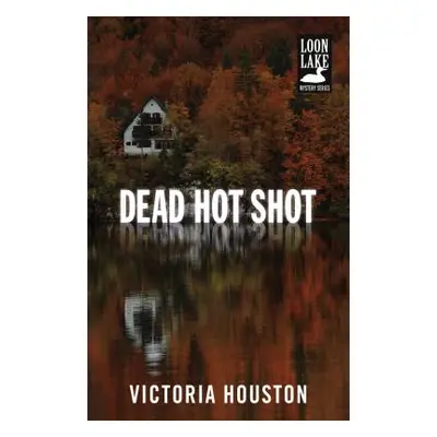 "Dead Hot Shot" - "" ("Houston Victoria")(Paperback)