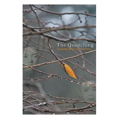 "The Quenching" - "" ("Kwong Bonnie Wai-Lee")(Paperback)