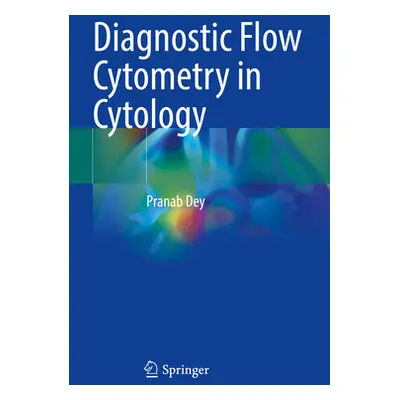 "Diagnostic Flow Cytometry in Cytology" - "" ("Dey Pranab")(Paperback)