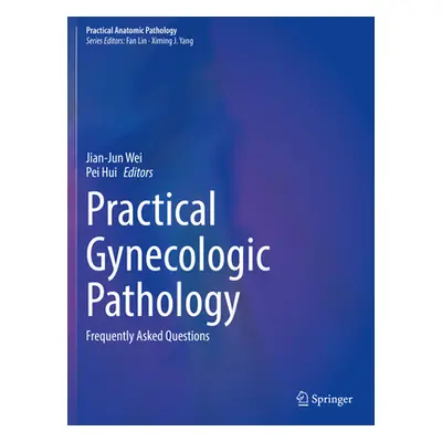 "Practical Gynecologic Pathology: Frequently Asked Questions" - "" ("Wei Jian-Jun")(Paperback)