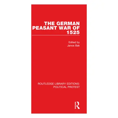 "The German Peasant War of 1525" - "" ("Bak Janos")(Paperback)