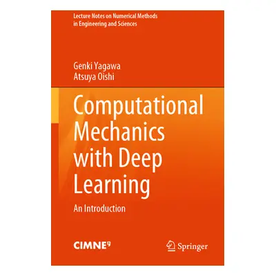 "Computational Mechanics with Deep Learning: An Introduction" - "" ("Yagawa Genki")(Pevná vazba)