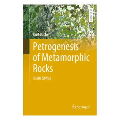 "Petrogenesis of Metamorphic Rocks" - "" ("Bucher Kurt")(Pevná vazba)