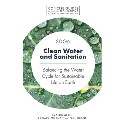 "Sdg6 - Clean Water and Sanitation: Balancing the Water Cycle for Sustainable Life on Earth" - "