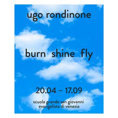 "Ugo Rondinone: Burn Shine Fly" - "" ("Rondinone Ugo")(Pevná vazba)