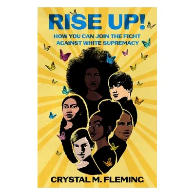 "Rise Up!: How You Can Join the Fight Against White Supremacy" - "" ("Fleming Crystal Marie")(Pa