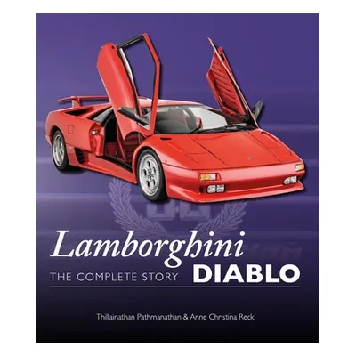 "Lamborghini Diablo: The Complete Story" - "" ("Pathmanathan Thillainathan")(Pevná vazba)