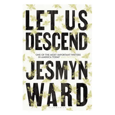 "Let Us Descend" - "" ("Ward Jesmyn")(Pevná vazba)