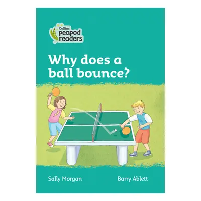 "Level 3 - Why does a ball bounce?" - "" ("Morgan Sally")(Paperback / softback)