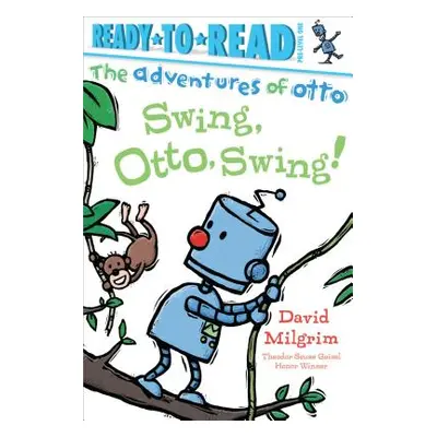 "Swing, Otto, Swing!: Ready-To-Read Pre-Level 1" - "" ("Milgrim David")(Paperback)