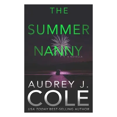 "The Summer Nanny: An Emerald City Thriller Novella" - "" ("Cole Audrey J.")(Paperback)