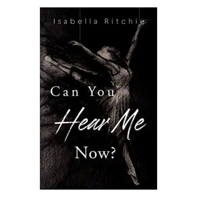 "Can You Hear Me Now?" - "" ("Ritchie Isabella")(Paperback / softback)