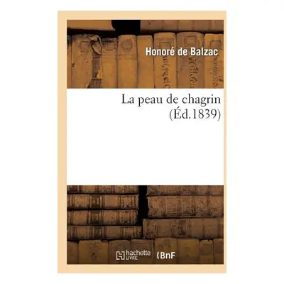 "La Peau de Chagrin" - "" ("de Balzac Honor")(Paperback)