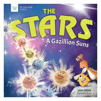 "The Stars: A Gazillion Suns" - "" ("Perdew Laura")(Paperback)