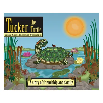 "Tucker the Turtle" - "" ("Morales Suzanne")(Pevná vazba)