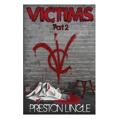 "Victims: Part 2" - "" ("Lingle Preston")(Paperback)