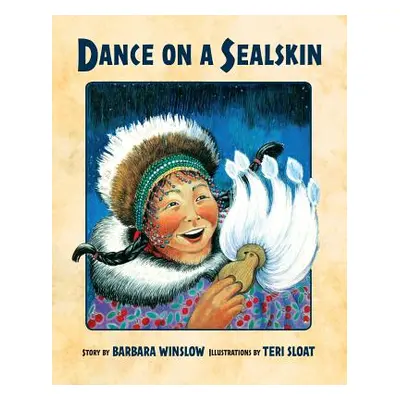 "Dance on a Sealskin" - "" ("Winslow Barbara")(Paperback)