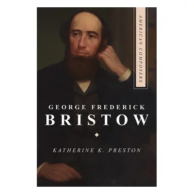 "George Frederick Bristow" - "" ("Preston Katherine K.")(Paperback)