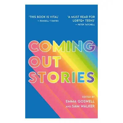 "Coming Out Stories: Personal Experiences of Coming Out from Across the LGBTQ+ Spectrum" - "" ("