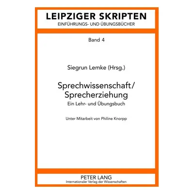 "Sprechwissenschaft/Sprecherziehung: Ein Lehr- Und Uebungsbuch- Unter Mitarbeit Von Philine Knor