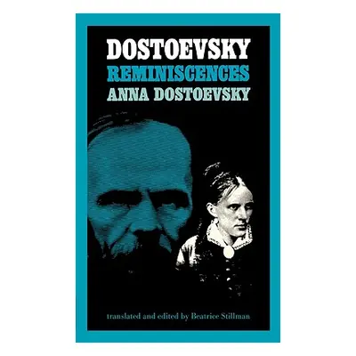 "Dostoevsky Reminiscences" - "" ("Dostoevskaia Anna Grigor'evna Sni")(Paperback)