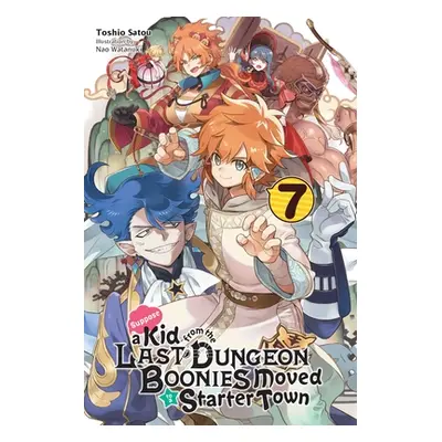 "Suppose a Kid from the Last Dungeon Boonies Moved to a Starter Town, Vol. 7 (Light Novel)" - ""