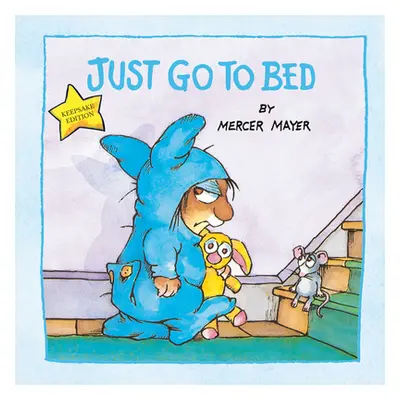 "Just Go to Bed (Little Critter)" - "" ("Mayer Mercer")(Pevná vazba)