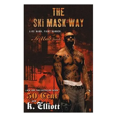 "The Ski Mask Way" - "" ("Elliott K.")(Paperback)