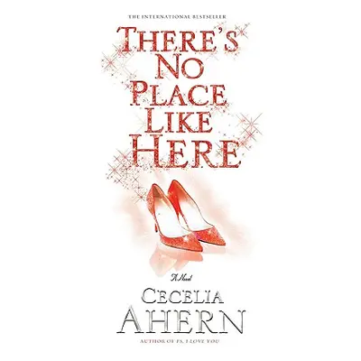 "There's No Place Like Here" - "" ("Ahern Cecelia")(Paperback)