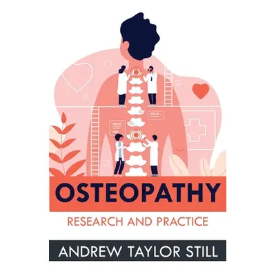 "Osteopathy: Research and Practice" - "" ("Taylor Still Andrew")(Paperback)